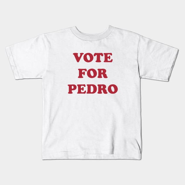 Vote for Pedro Kids T-Shirt by Toby Wilkinson